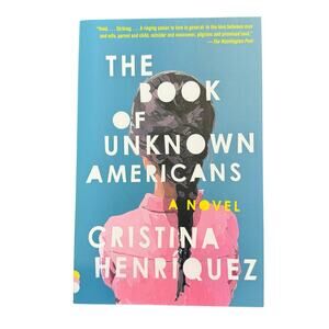 The Book of Unknown Americans paperback book, a novel By Cristina Henriquez